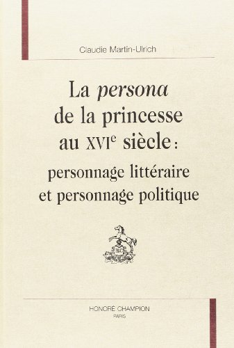La  persona de la princesse au XVIe siècle