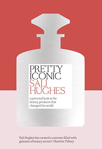 Pretty Iconic: A Personal Look at the Beauty Products that Changed the World