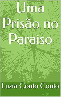 Livro Uma Prisão no Paraiso