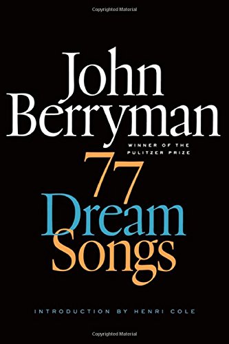 77 Dream Songs: Poems (FSG Classics)