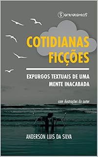 Livro Cotidianas Ficções: expurgos textuais de uma mente inacabada