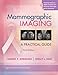 Mammographic Imaging: A Practical Guide (Point (Lippincott Williams & Wilkins)) Third edition