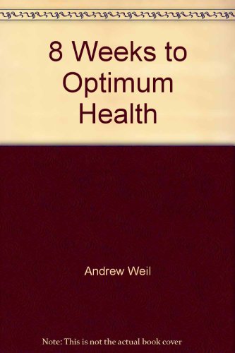 8 Weeks to Optimum Health 0739482580 Book Cover