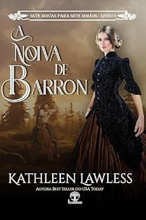 Livro A Noiva de Barron (Sete Noivas para Sete Irmãos Livro 6)
