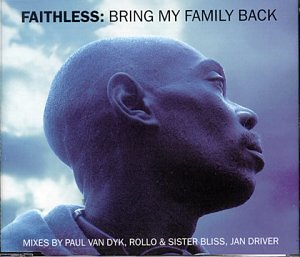 Faithless - Bring My Family Back By Faithless - Zortam Music