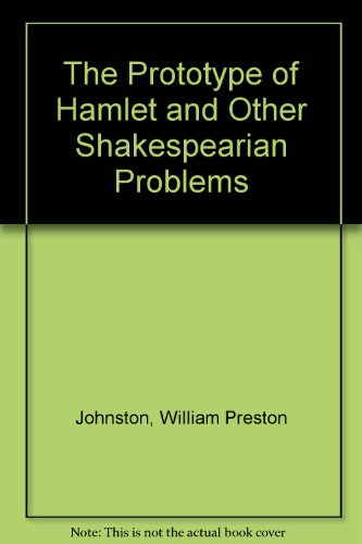 The Prototype of Hamlet and Other Shakespearian Problems