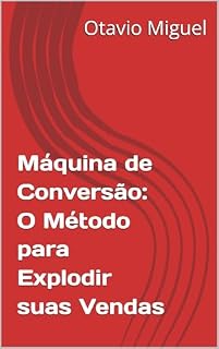 Livro Máquina de Conversão: O Método para Explodir suas Vendas
