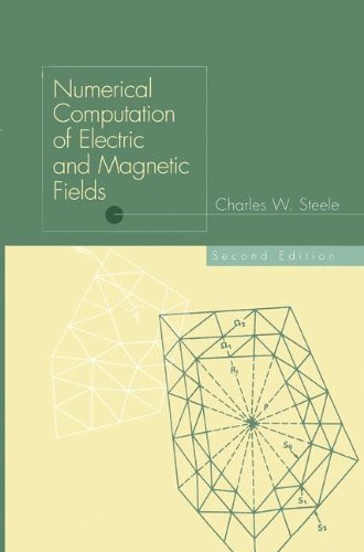 Numerical Computation of Electric and Magnetic Fields Numerical Computation of Electric and Magnetic Fields