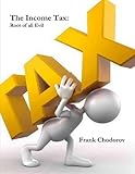 The Income Tax: Root Of All Evil