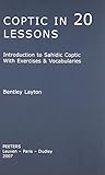 Coptic in 20 Lessons: Introduction to Sahidic Coptic With Exercises and Vocabularies by