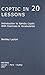 Coptic in 20 Lessons: Introduction to Sahidic Coptic With Exercises and Vocabularies by
