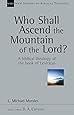 Who Shall Ascend the Mountain of the Lord?: A Biblical Theology of the Book of Leviticus (New Studies in Biblical Theology)