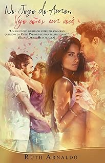 Livro No Jogo do Amor, Vejo Cores em Você: Crossover dos livros Uma Jogada do Amor/ Nas Cores do Amor