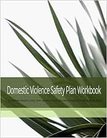 Amazon.com: Domestic Violence Safety Plan Workbook: A ...