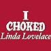 I Choked Linda Lovelace - Funny Vintage Movie T-Shirt for Men - F/Red-Lg