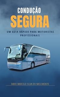 Livro Condução segura : Um guia rápido para motoristas profissionais