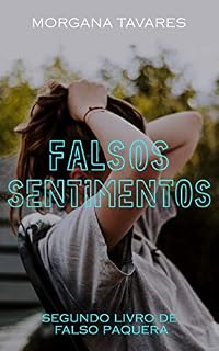 Livro Falsos Sentimentos (Duologia Falso)