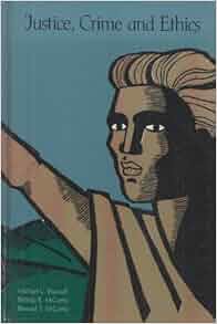 Amazon Com Justice Crime And Ethics 9780870840937