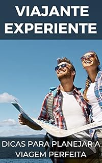 Livro Como ser um viajante experiente: Dicas e truques para planejar a viagem perfeita (Descobrindo o Mundo)