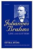 Johannes Brahms: Life and Letters