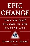 Book cover for EPIC Change: How to Lead Change in the Global Age