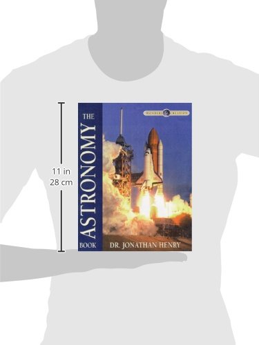 The Astronomy Book: Wonders of Creation by Jonathan Henry - Explore Stars, Planets, Black Holes & Universe Mysteries