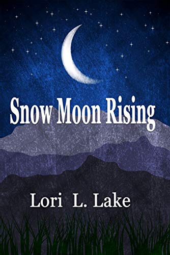 Snow Moon Rising: A Novel of WWII by Lori L. Lake