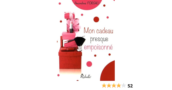 Mon Cadeau Presque Empoisonne French Edition Amazon Com Books