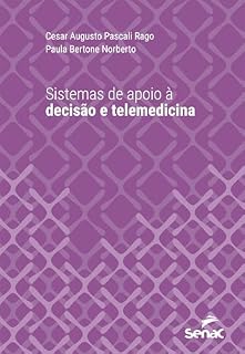 Livro Sistema de apoio à decisão e telemedicina (Série Universitária)