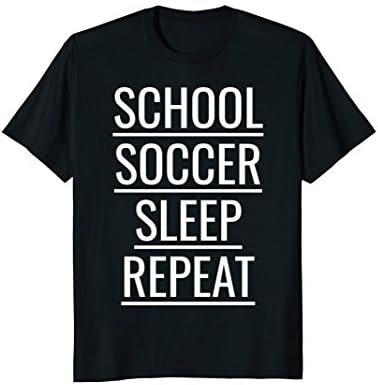 Soccer Shirt - School, Soccer, Sleep, Repeat