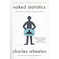 Naked Statistics: Stripping the Dread from the Data