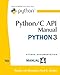 Python/C Api Manual - Python 3: (Python Documentation Manual Part 4) by Guido Van Rossum, Fred L. Drake