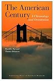 The American Century : A Chronology and Orientation, Johansen, Thomas and Nye, David, 8776742504