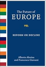 The Future of Europe: Reform or Decline