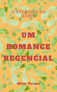 Livro O Segredo da Dama: Um Romance Regencial