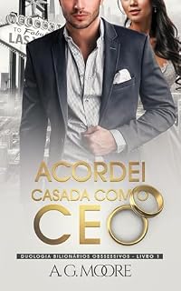 Livro ACORDEI CASADA COM O CEO (Bilionários Obsessivos Livro 1)