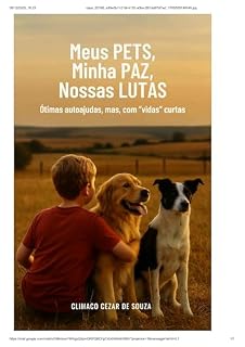 Livro Meus PETs; Minha PAZ; Nossas LUTAS: Ótimas autoAjudas, mas, com “vidas curtas”