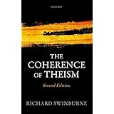 The Coherence of Theism: Second Edition (Clarendon Library of Logic and Philosophy)