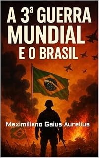 Livro A 3ª Guerra Mundial e o Brasil