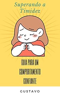 Livro Superando a Timidez Guia para um Comportamento Confiante