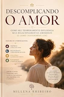 Livro Descomplicando o Amor : Como Seu Temperamento Influencia Seus Relacionamentos Amorosos (E Como Transformá-los)