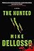 The Hunted: A Novel by Mike Dellosso