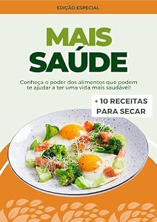 Livro MAIS SAUDE: Conheça o poder dos alimentos que podem te ajudar a ter uma vida mais saudável!