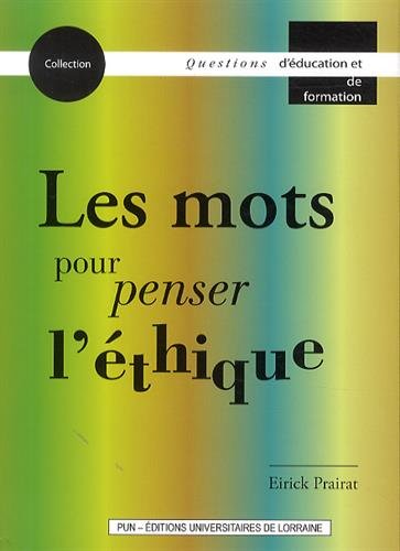 Les  mots pour penser l'éthique