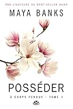 A Corps Perdus, T3 : Posseder