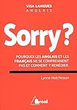 Image de Sorry ? Pourquoi les Français et les Anglais ne se comprennent pas