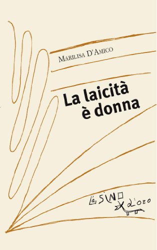 La laicità è donna: 6 (I saggetti) (Italian Edition)