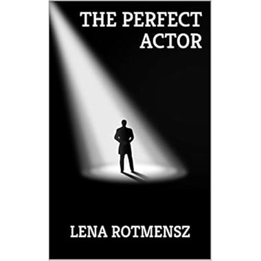 The Perfect Actor: A Spy Novel and the Adventures of a Double Agent
