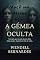 Livro A Gêmea Oculta: O corpo que crescia dentro dela tinha nome. E queria a vida de volta.