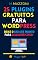 Livro 25 Plugins Gratuitos Para Wordpress: Deixe O Seu Site Pronto Para Qualquer Coisa!
